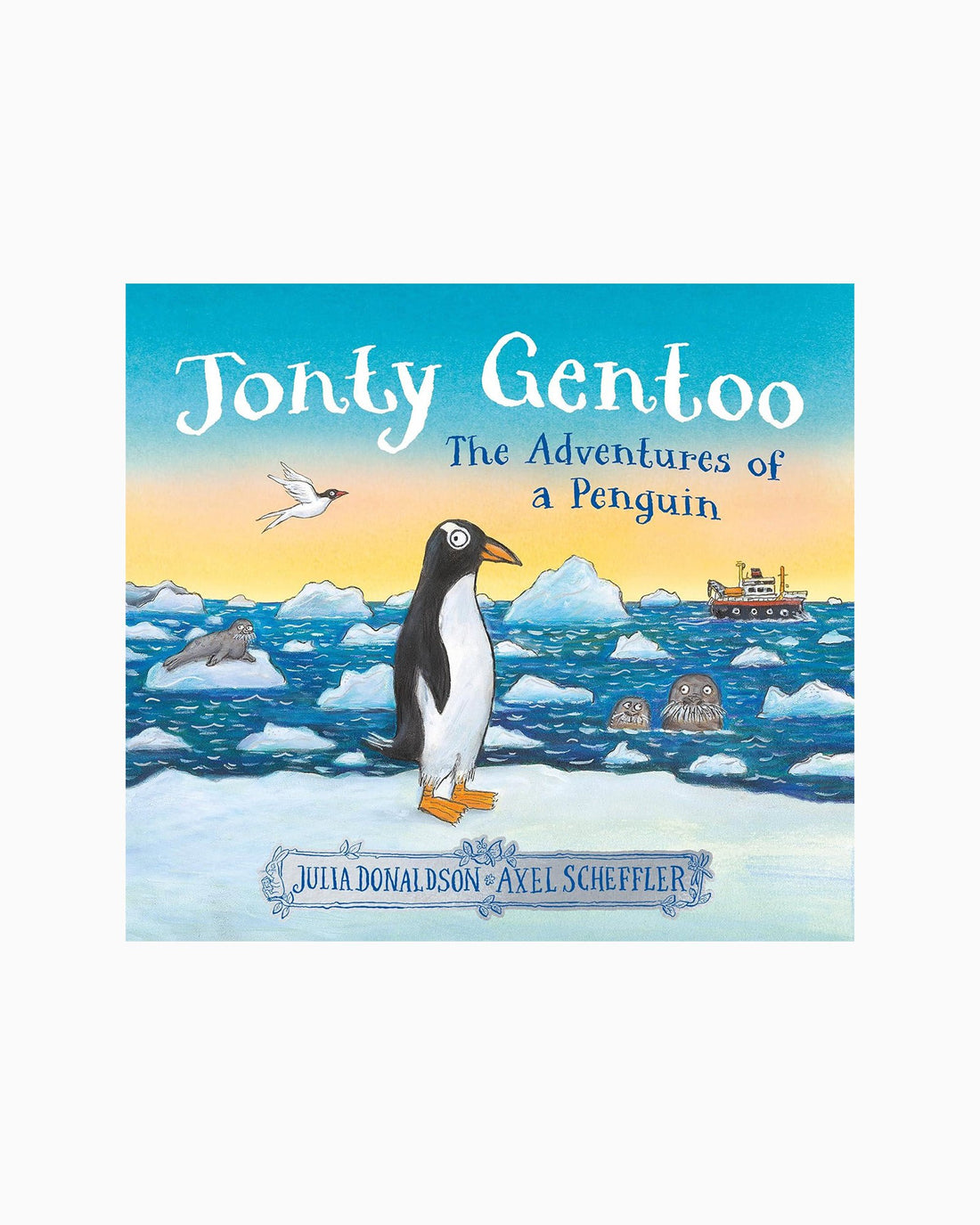 Julia Donaldson, Axel Scheffler Book Jonty Gentoo: The Adventures of a Penguin