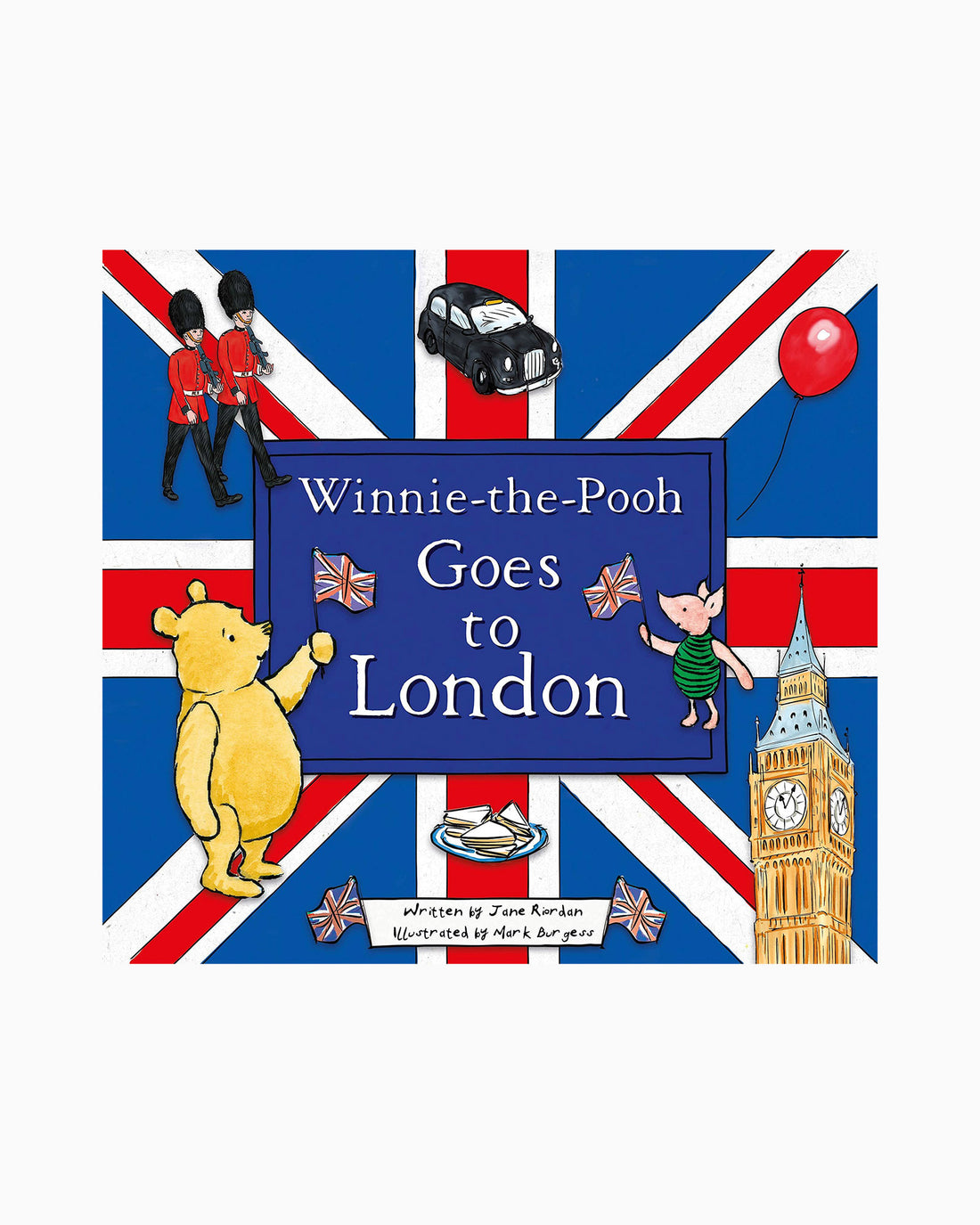 Jane Riodran & Mark Burgess Book Winnie the Pooh Goes to London