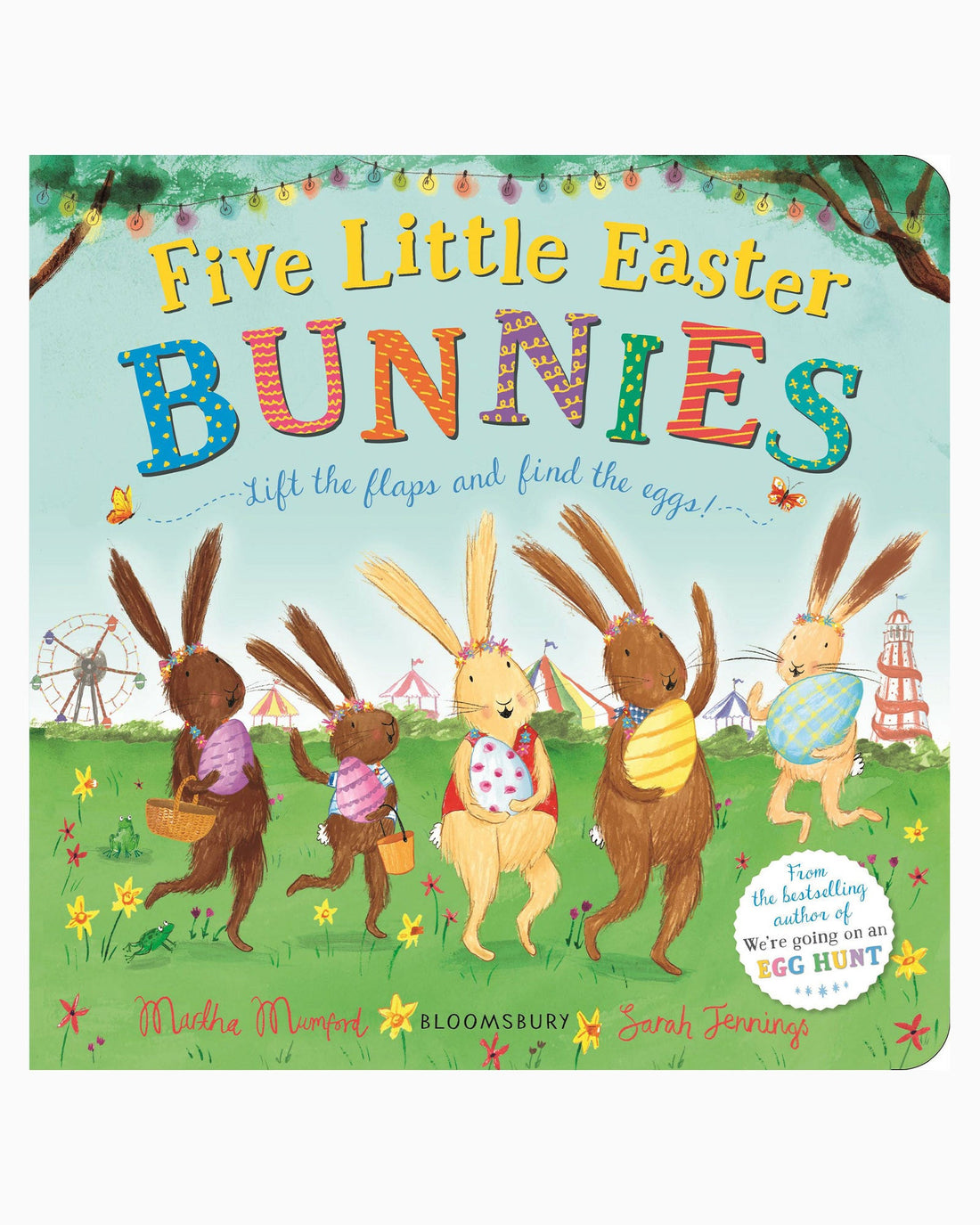 Martha Mumford & Sarah Jennings Book Five Little Easter Bunnies: Lift the Flap Board Book