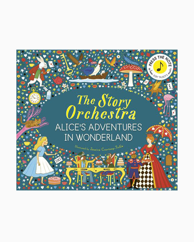 Jessica Courtney-Tickle Book The Story Orchestra: Alice's Adventure in Wonderland