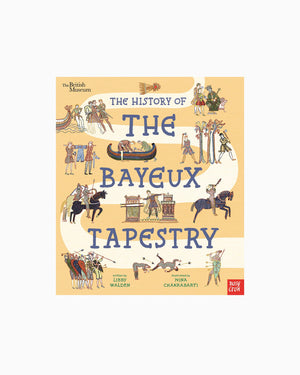 Libby Walden, Nina Chakrabarti Book The History of The Bayeux Tapestry