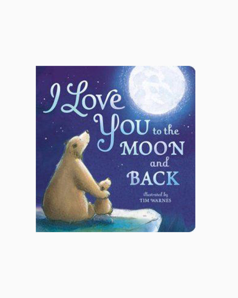 Amelia Hepworth Book I Love You To The Moon and Back Board Book
