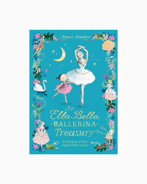 James Mayhew Book Ella Bella Ballerina Treasury