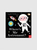 Ingela P Arrhenius Book Where's Mr Astronaut? Boardbook - Trotters Childrenswear