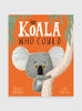 Rachel Bright Book The Koala Who Could Board Book